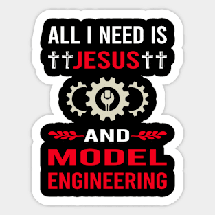 I Need Jesus And Model Engineering Engineer Sticker